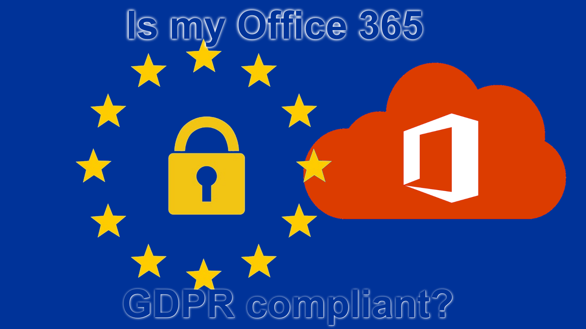 is-my-office-365-gdpr-compliant